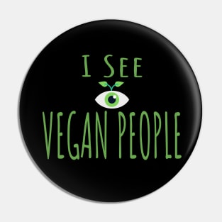 Funny Anti Vegan Meat Lover Design - I see Vegan People Pin