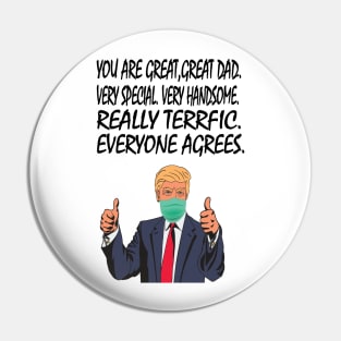 You Are A Great Dad -Donald Trump Pin