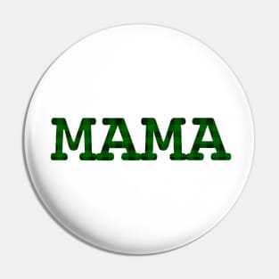 Mama Green Plaid Pin