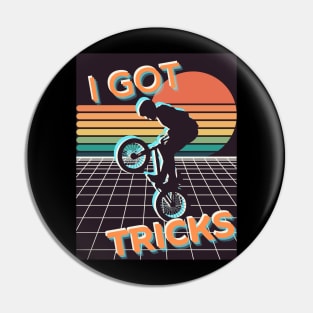 I got tricks Pin