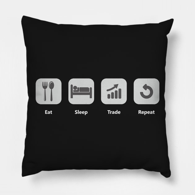 Eat Sleep Trade Repeat Pillow by mangobanana