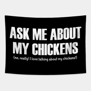 Ask Me About My Chickens Tapestry