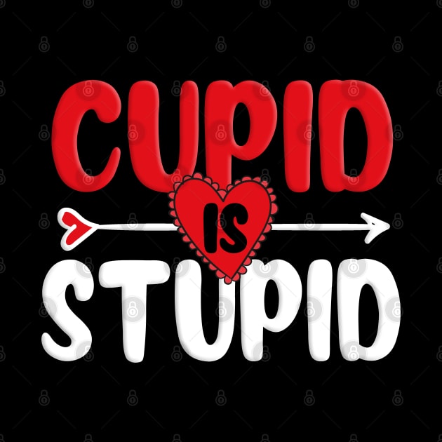 Funny Cupid Is Stupid Vintage Anti Valentine Day Single Gift by Proficient Tees