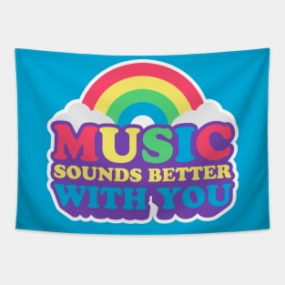 Music Sounds Better With You Tapestry