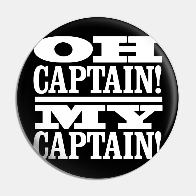 Oh Captain! My Captain! Pin by MindsparkCreative