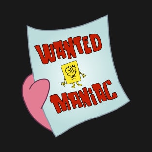 Maniac In Bikini Bottom T-Shirt