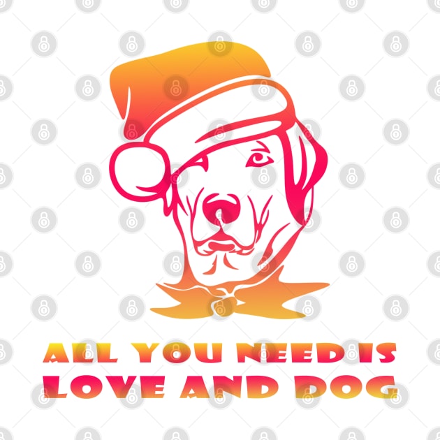 All you need is love and dog , cute dog face by TeeZona