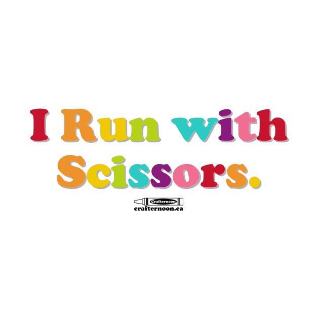 Run With Scissors by Crafternoon