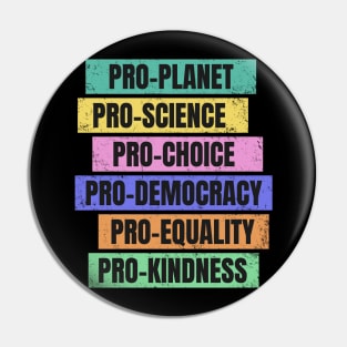 Pro-Planet, Pro-Science, Pro-Democracy Pin