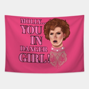 Molly, you in danger girl! Tapestry