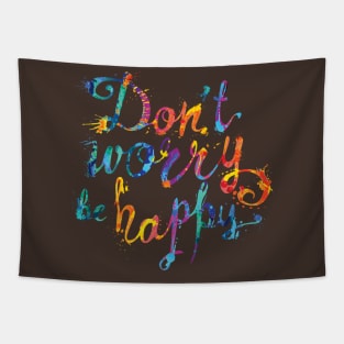 Don't worry be Happy Slogan design Tapestry