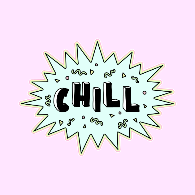 Chill. by CreativeHermitCo