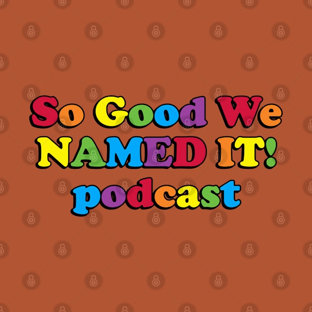 So Good we NAMED IT! podcast by Golden Girls Quotes