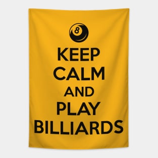 Keep calm and play billiards Tapestry