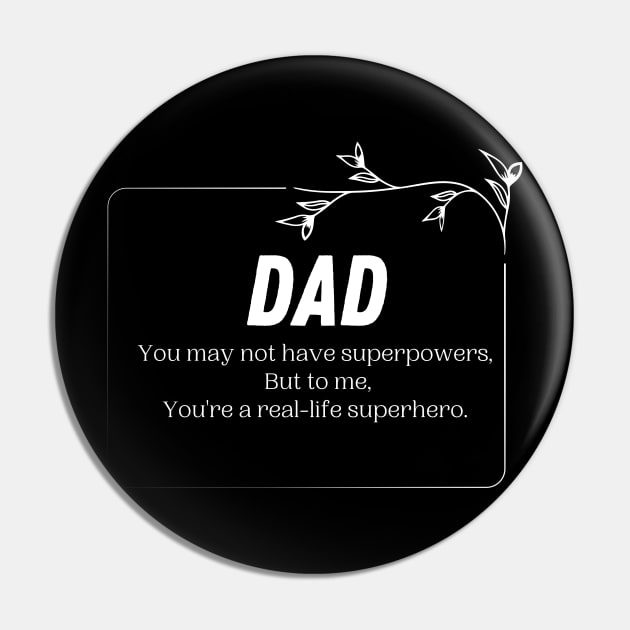 Father's Day Superhero Dad - A Real-Life Hero in My Eyes - Gift From Daughter Pin by Stylish Dzign