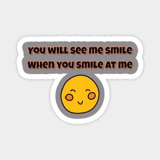 Smile with me Magnet