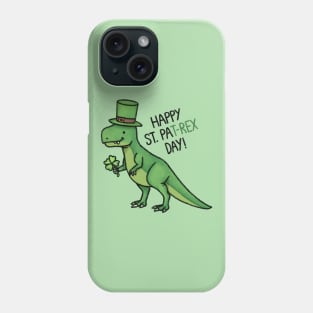 Happy St Pat-rex Day! Phone Case