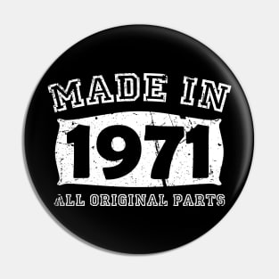 Made 1971 Original Parts 50th Birthday Pin