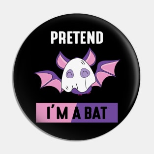 Pretend I'm a bat Pin