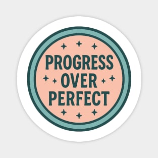 Progress Over Perfect Magnet