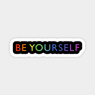 Be Yourself Rainbow Flag Gay Pride Allies Lgbtq Magnet