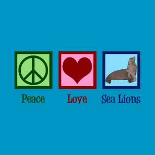 Peace Love Sea Lions T-Shirt