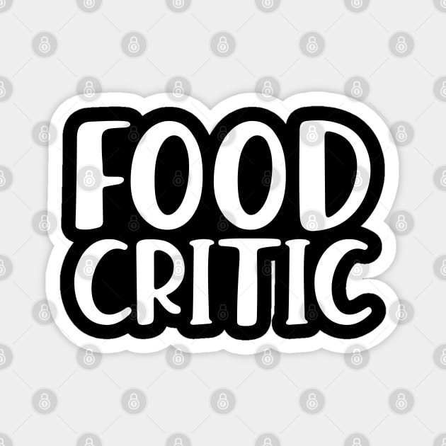 Food Critic w Magnet by KC Happy Shop