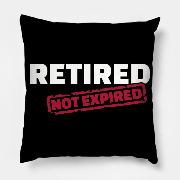 Retired not expired Pillow by Designzz