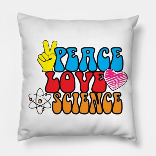 Peace Love Science! Pillow