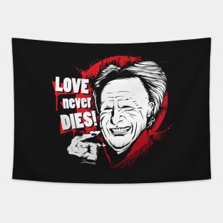 LOVE never DIES! Tapestry