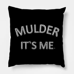 Mulder it's me Pillow