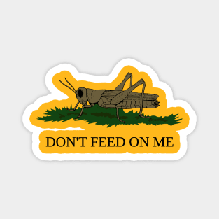 Don't Feed on Me Gadsden Flag with Grasshopper Magnet