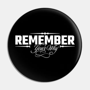 Remember Your Why Pin