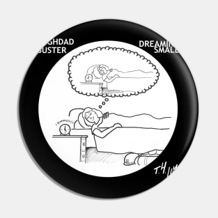 Dreaming Small Pin