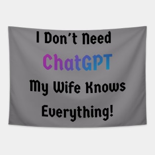 I don't need ChatGPT. My wife knows everything Tapestry