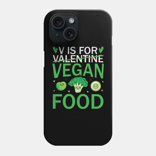 V Is For Vegan Food Funny Phone Case by valiantbrotha