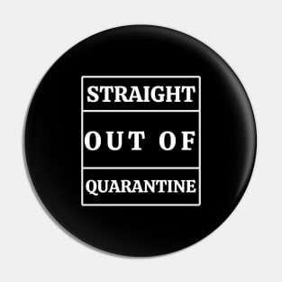 Straight out of quarantine by qrotero Pin