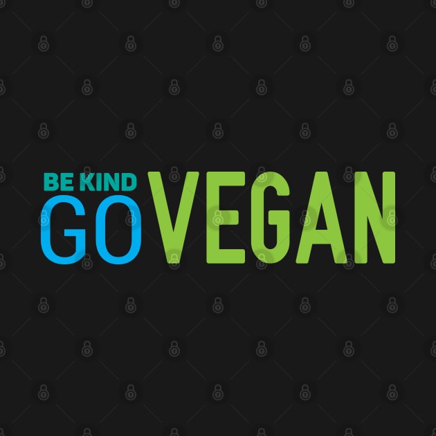 BE KIND GO VEGAN by sj_arts