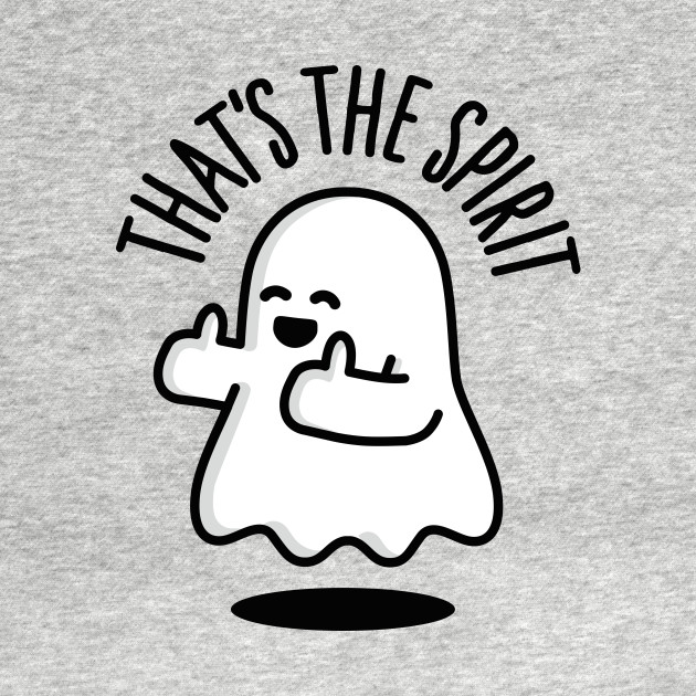 that's the spirit