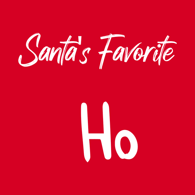 Santa's Favorite Ho - Funny Christmas Saying by MerchSpot