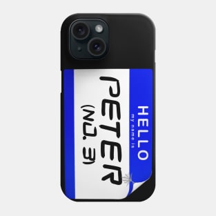 Peter Variant no. 3 Nametag Meme Phone Case