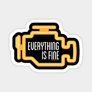 Everything Is Fine Magnet