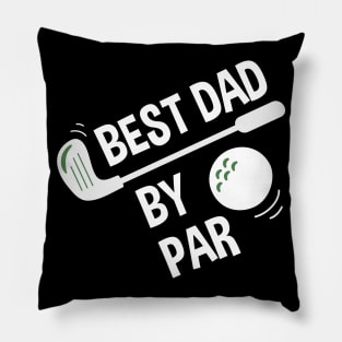 Mens Best Dad By Par Daddy Father's Day Gifts Golf Lover Pillow