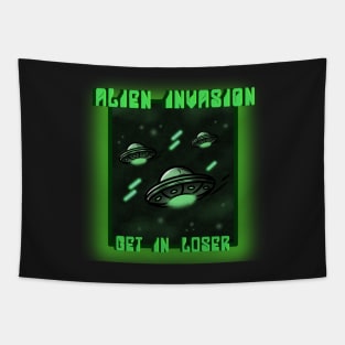 Alien Invasion, Get In Loser Tapestry