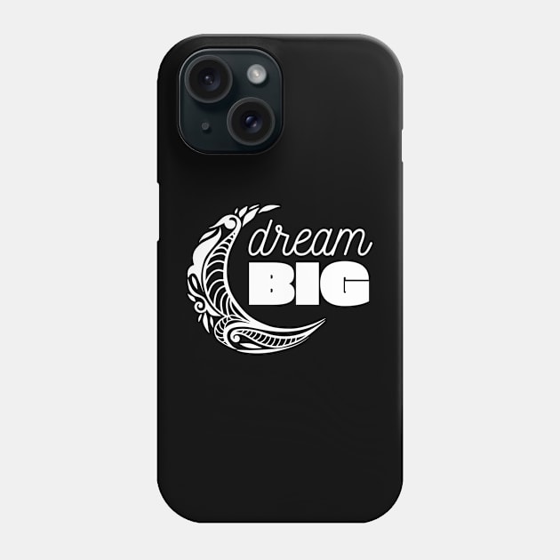 Dream BIG Phone Case by Benny Merch Pearl