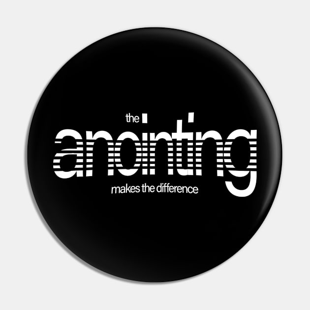 The Anointing Makes The Difference Pin by Angelic Gangster