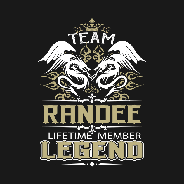 Randee Name T Shirt -  Team Randee Lifetime Member Legend Name Gift Item Tee by yalytkinyq