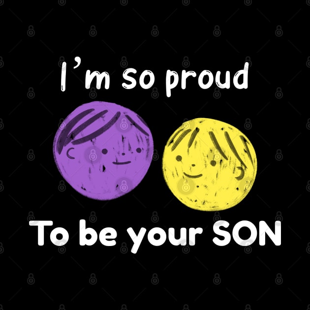 I’m so  proud to be your son by zostore