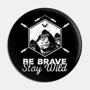 BE FREE STAY WILD WHILE ADVENTURING & MOUNTAINEERING! Pin