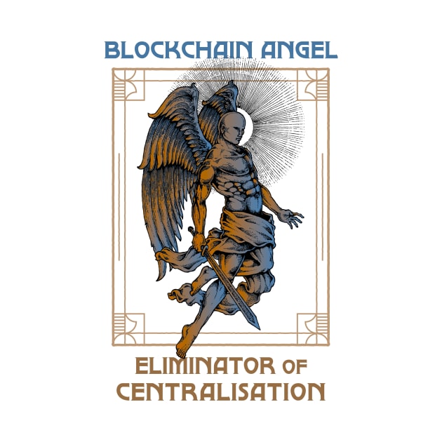 Blockchain Angel - Eliminator of centralisation (white background) by Hardfork Wear